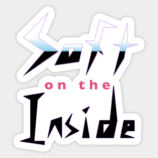 Soft on the Inside Sticker